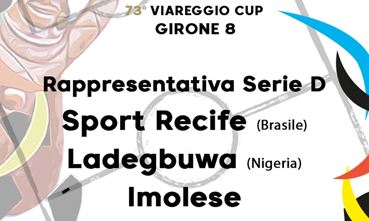 Viareggio Cup: la Rappresentativa Serie D nel Girone 8 per tre sfide inedite