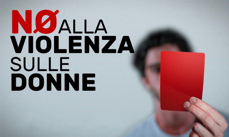 25 novembre, cartellino rosso alla violenza sulle donne