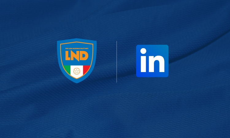 La Lega Nazionale Dilettanti sbarca su LinkedIn