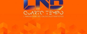 “LND Quarto Tempo – L’innovazione del Calcio Dilettantistico”: Il 9 Maggio a Lanciano la conferenza stampa di presentazione