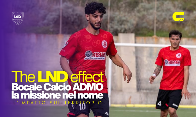 The LND Effect: il calcio che genera impatto sociale a Bocale